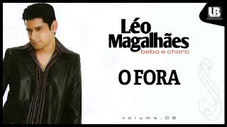 Léo Magalhães  O Fora  VOLUME 6 [upl. by Gisele]