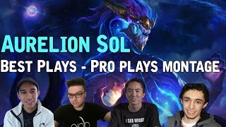 Aurelion Sol Best Plays  Pro plays montage [upl. by Adnohrahs]