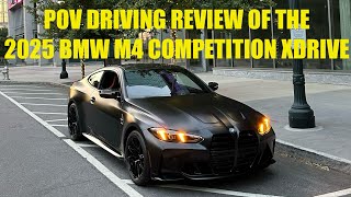 POV DRIVING REVIEW 2025 BMW M4 COMPETITION XDRIVE IN 4K 60FPS  PART 1 bmwm m4competition g82 [upl. by Javler]