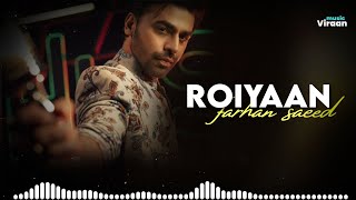 Roiyaan  Farhan Saeed  Lyrical Video [upl. by Rosie]