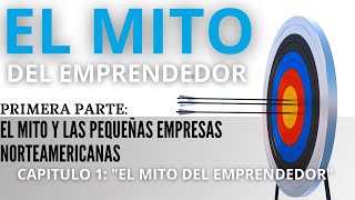 El Mito Del Emprendedor CAPITULO 1 quotEL MITO DEL EMPRENDEDORquot Por Andro Sulca [upl. by Nimesh]