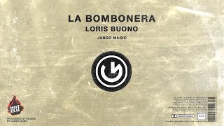 Loris Buono  La Bombonera Original Mix [upl. by Ylhsa]