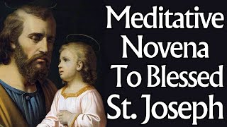 Meditative Novena to St Joseph  Close Your Eyes And Visit With Blessed St Joseph [upl. by Adamik563]