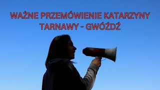 Ważne Przemówienie Katarzyny Tarnawy Gwóźdź Zobacz i Podaj Dalej [upl. by Philpot646]