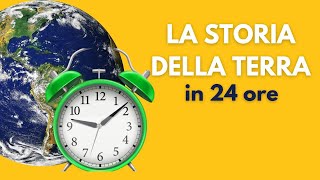 La storia della TERRA in 24 ORE  scienze per la scuola primaria [upl. by Kere577]