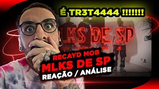 É TR3T4 Recayd Mob  Mlks de Sp Reação Análise [upl. by Erdah351]