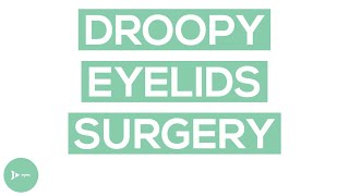 Droopy Eyelid Surgery  The Surgical Treatment of Eyelid Ptosis [upl. by Airehs]