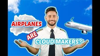 Airplanes Are Cloud Makers  PilotAmireh Episode 1 [upl. by Ninnette109]