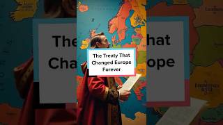 The Treaty That Changed Europe Forever shorts [upl. by Nnodnarb]