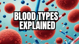 UNDERSTANDING BLOOD GROUPS AND TYPES Exploring the ABO and Rh Systems🩸 [upl. by Noell]