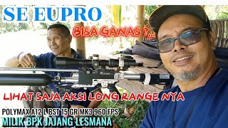 SE EUPROPOLYMAX A12 L BST 15 GR MK3 960 FPS NGERIII LONG RANGE NYA MILIK BPK JAJANG LESMANA [upl. by Brinkema]