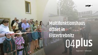 Eröffnung des Multifunktionshauses in Elstertrebnitz [upl. by Jannery557]