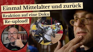 Einmal Mittelalter und zurück Reaktion auf eine Doku REUPLOAD [upl. by Eaver]