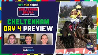 OFF THE FENCE  DAY 4 CHELTENHAM FESTIVAL PREVIEW  CHELTENHAM DAILY [upl. by Bernt]