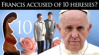 Pope Francis ACCUSED of 10 HERESIES says priest [upl. by Suoivart]