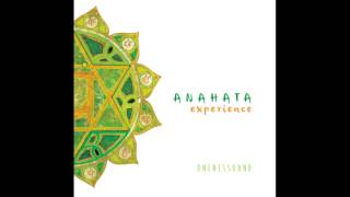 Anahata Experience  Onenessound [upl. by Lishe]