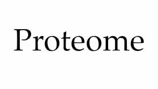 How to Pronounce Proteome [upl. by Adnar]