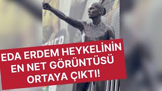 İşte Eda Erdemin heykelinin en net görüntüsü edaerdem [upl. by Ttelracs]