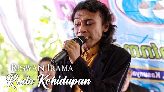 Ini Mah Keren Banget Suaranya RISWAN IRAMA • RODA KEHIDUPAN [upl. by Demetre]