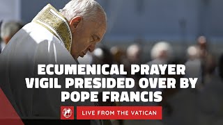 LIVE from the Vatican  Ecumenical prayer vigil with Pope Francis  September 30th 2023 [upl. by Efioa]