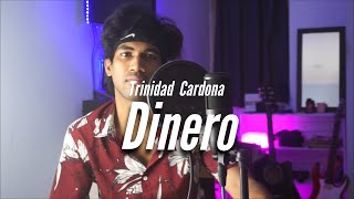 Trinidad Cardona  Dinero  Cover by Tarun [upl. by Bob274]