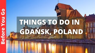 Gdansk Poland Travel Guide 14 BEST Things to Do in Gdańsk [upl. by Ribaudo]