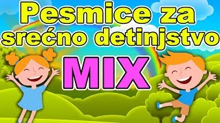 Pesmice za srećno detinjstvo  MIX dečijih pesmica  Miks pesama za decu  Muzika za bebe  Najlepše [upl. by Annaeel552]