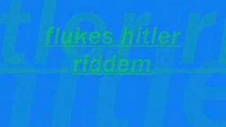 flukes hitler riddem [upl. by Tipton]