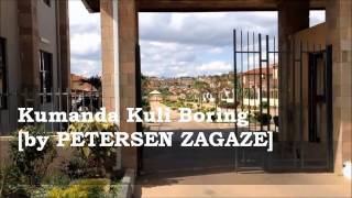 Kumanda Kuli Boring  by Petersen Zagaze ZAMBIAN DANCE [upl. by Oilicec35]