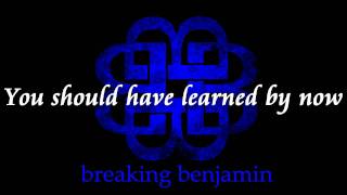 Breaking Benjamin  Had Enough Lyrics HQ [upl. by Marchall]