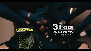 AnsT Crazy  3 FOIS Clip Officiel [upl. by Aelaza184]