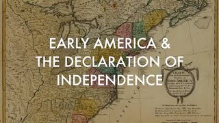 Early America amp The Declaration of Independence [upl. by Strang]