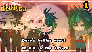 Deku’s Bullies React To Him and Bakugou In The Future Part 12 [upl. by Aznecniv603]