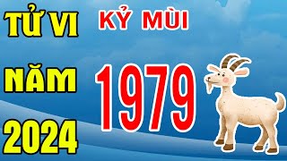 Tử Vi Tuổi Kỷ Mùi 1979 Năm 2024 Giáp Thìn [upl. by Collete]