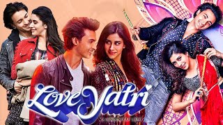 Loveyatri 2018 ll Aayush Sharma Warina Hussain ll Full Movie Facts And Review [upl. by Mohammed]