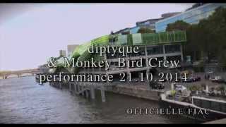 MONKEY BIRD CREW X DIPTYQUE PARIS I FIAC Performance 2014 [upl. by Annora]