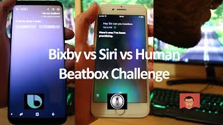 Bixby vs Siri vs Human Beatbox Challenge [upl. by Frannie]