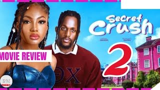 SECRET CRUSH  2 Trending Nollywood Nigerian Movie Review Angel Unigwe Michael Dappa 2024 [upl. by Calandra]