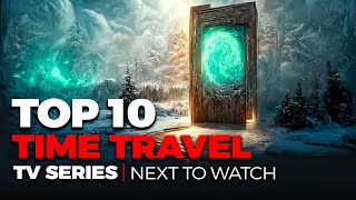 Top 10 Best TIME TRAVEL TV Series To Watch On Netflix Amazon Prime Disney [upl. by Saito282]