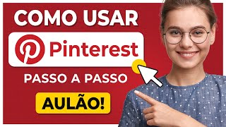 Como Usar o PINTEREST Corretamente Tutorial Passo a Passo [upl. by Honeywell]