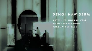 Artesh  Dengi naw Serm feat Hocane West [upl. by Hgielram]