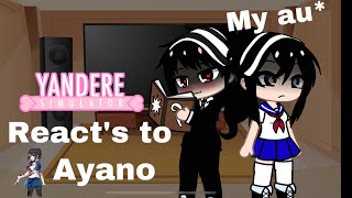 Yandere simulator react to ayano my au 3 [upl. by Ferris]