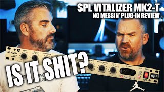 THIS HAS TO BE GOOD RIGHT OR  SPL VITALIZER MK2 T [upl. by Mina295]