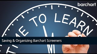 Saving amp Organizing Barchart Screeners [upl. by Marvella]