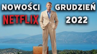 NETFLIX  NOWOŚCI GRUDZIEŃ 2022 CO OBEJRZYMY [upl. by Nylle]