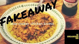 Slow Cooker Chicken Korma FAKEAWAY [upl. by Tryck]