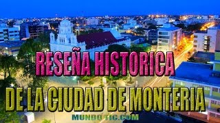 HISTORIA DE MONTERÍACÓRDOBA 239 AÑOS DE FUNDADA [upl. by Saunder]