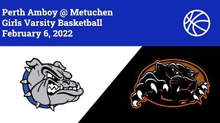 Girls Varsity Basketball Perth Amboy At Metuchen 2623 [upl. by Nerua]