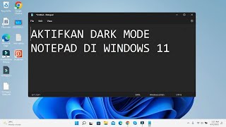 Cara Mengaktifkan Dark Mode di Notepad Windows 11 [upl. by Colan]