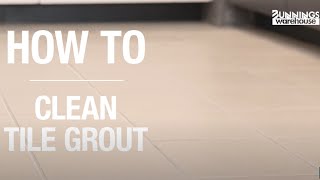 How to Clean Tile Grout  Bunnings Warehouse [upl. by Pinkerton]